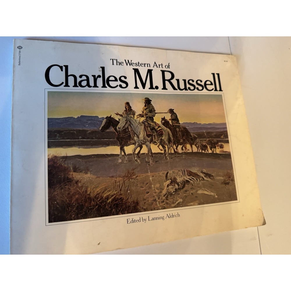The Western Art of Charles M. Russell Edited by Lanning Aldrich Softcover Fir...